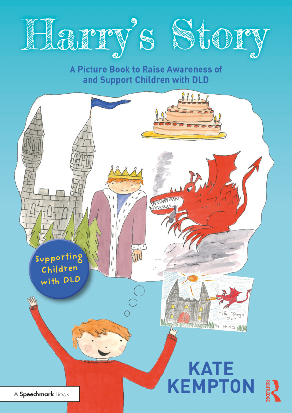 Levně Harry's Story: A Picture Book to Raise Awareness of and Support Children with DLD