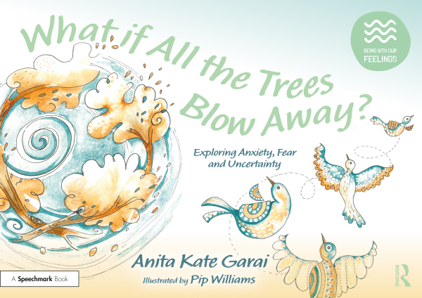 Levně What if All the Trees Blow Away?: Exploring Anxiety, Fear and Uncertainty