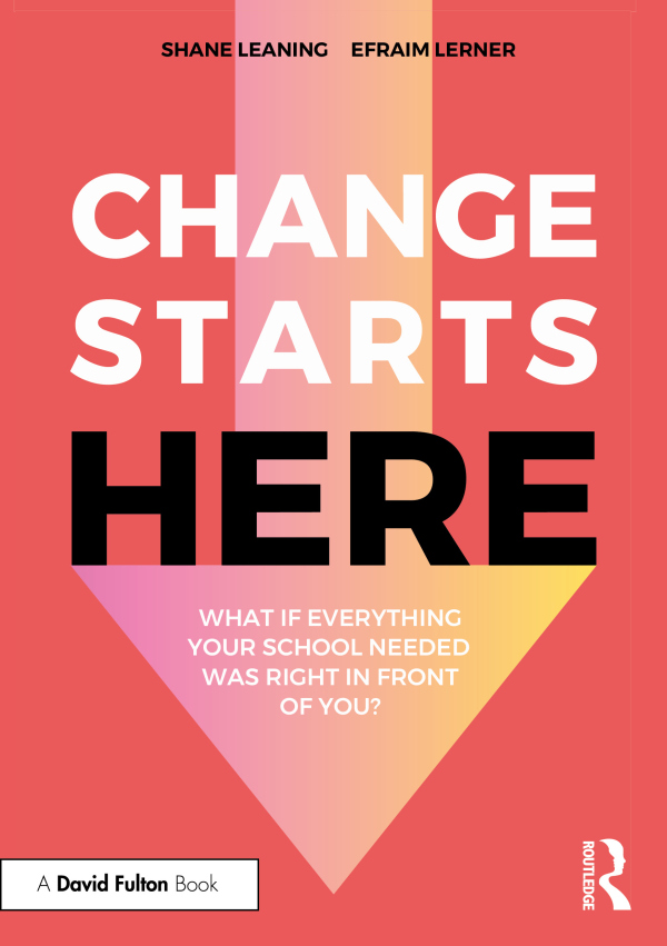 Levně Change Starts Here: What if Everything Your School Needed Was Right in Front of You?