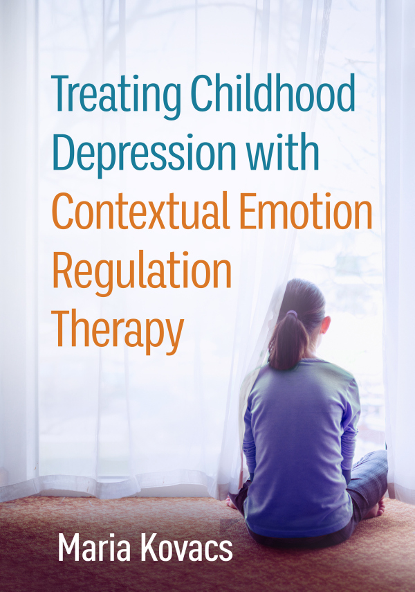 Treating Childhood Depression with Contextual Emotion Regulation Therapy Guilford Publications