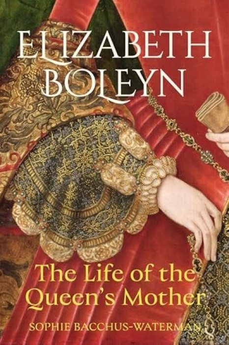 Levně Elizabeth Boleyn, The Life of the Queen's Mother