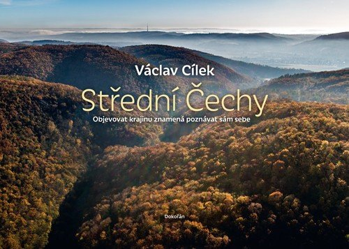 Střední Čechy - Objevovat krajinu znamená poznávat sám sebe