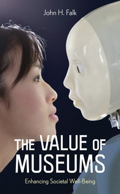Value of Museums, Enhancing Societal Well-Being Bloomsbury Publishing PLC