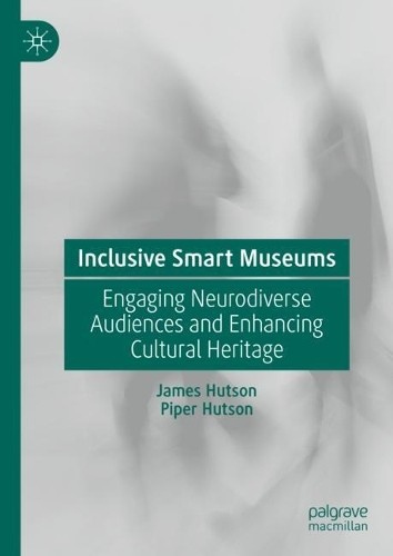 Inclusive Smart Museums, Engaging Neurodiverse Audiences and Enhancing Cultural Heritage