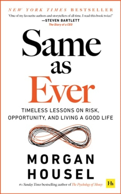 Levně Same as Ever, Timeless Lessons on Risk, Opportunity and Living a Good Life