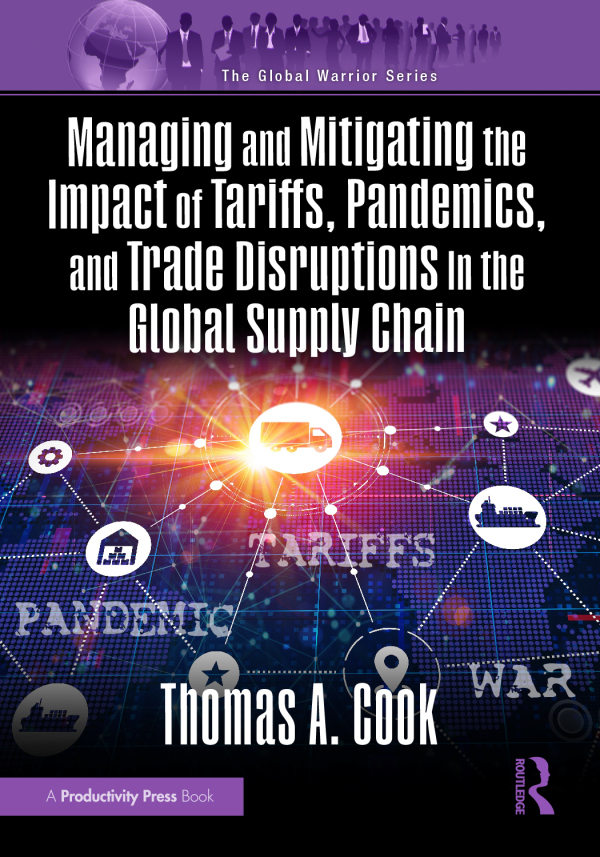 Levně Managing and Mitigating the Impact of Tariffs, Pandemics, and Trade Disruptions in the Global Supply Chain