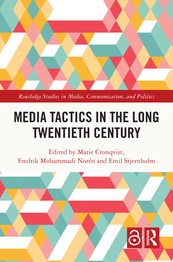 Media Tactics in the Long Twentieth Century Taylor & Francis
