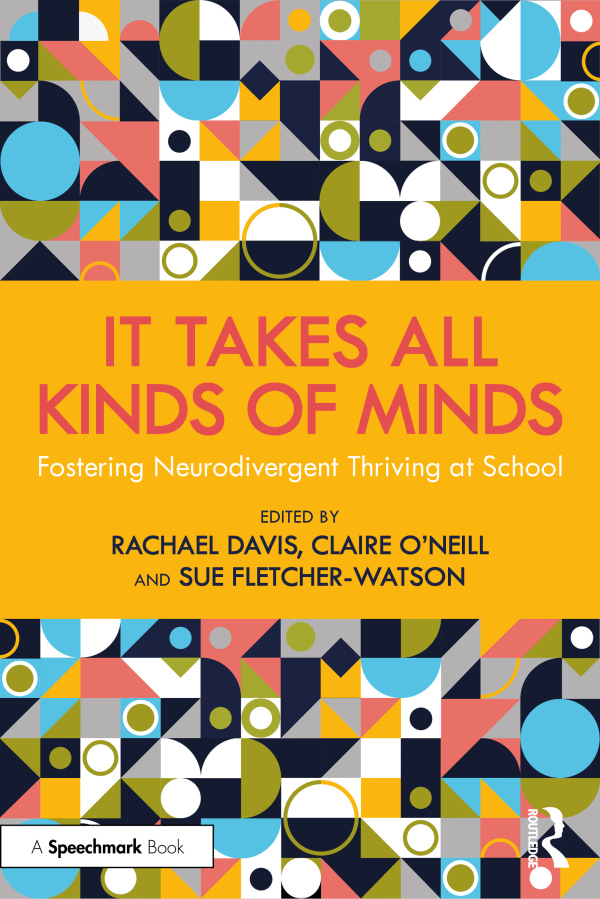 Levně It Takes All Kinds of Minds: Fostering Neurodivergent Thriving at School