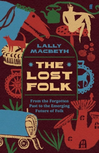 Levně Lost Folk, From the Forgotten Past to the Emerging Future of Folk