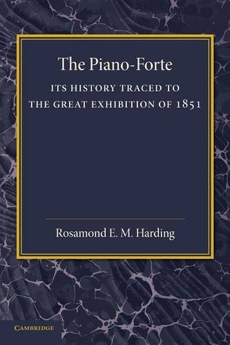 Levně Piano-Forte, Its History Traced to the Great Exhibition of 1851