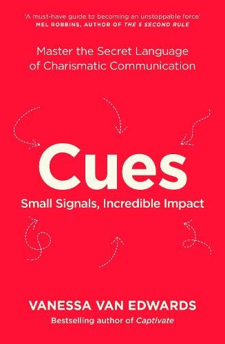 Cues (Master the Secret Language of Charismatic Communication)