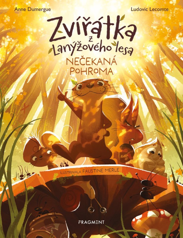 Levně Zvířátka z Lanýžového lesa – Nečekaná pohroma