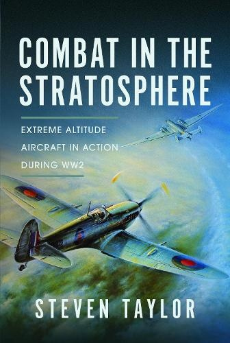 Levně Combat in the Stratosphere, Extreme Altitude Aircraft in Action During WW2