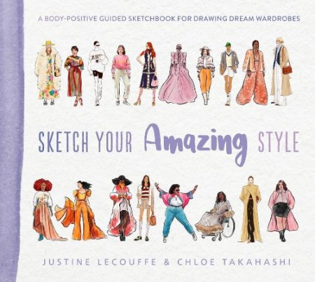 Levně Sketch Your Amazing Style, A body-positive guided sketchbook for drawing dream wardrobes