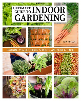 Levně How to Garden Indoors a Grow Your Own Food Year Round, Ultimate Guide to Vertical a Hydroponic Gardening