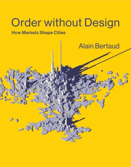 Order without Design, How Markets Shape Cities