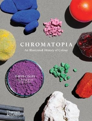 Chromatopia, An Illustrated History of Colour