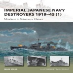 Levně Imperial Japanese Navy Destroyers 1919–45 (1), Minekaze to Shiratsuyu Classes