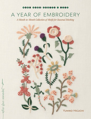 Year of Embroidery, A Month-to-Month Collection of Motifs for Seasonal Stitching