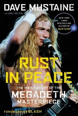 Rust in Peace, The Inside Story of the Megadeth Masterpiece