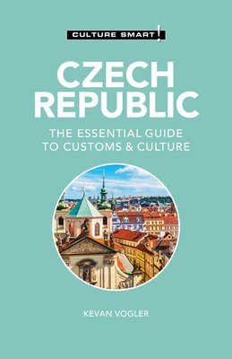 Czech Republic - Culture Smart!, The Essential Guide to Customs a Culture
