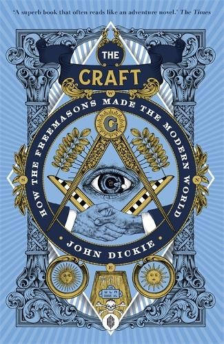 Levně The Craft, How the Freemasons Made the Modern World