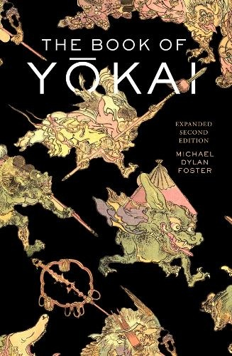 Book of Yokai, Expanded Second Edition, Mysterious Creatures of Japanese Folklore