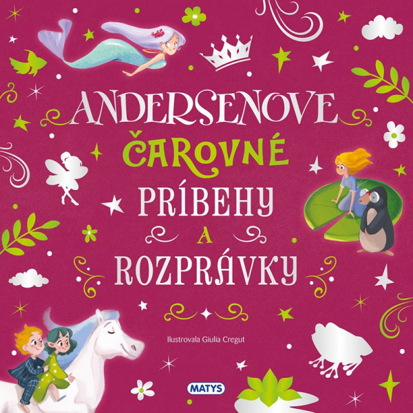 Levně Úžasné príbehy: Andersenove čarovné príbehy a rozprávky