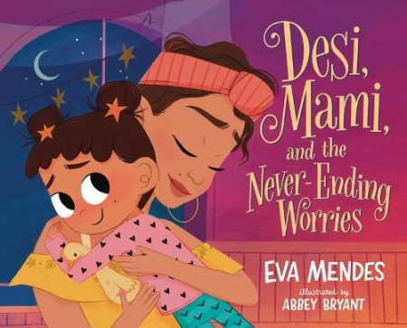 Desi, Mami, and the Never-Ending Worries Feiwel and Friends