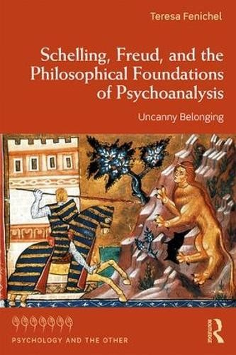 Schelling, Freud, and the Philosophical Foundations of Psychoanalysis, Uncanny Belonging