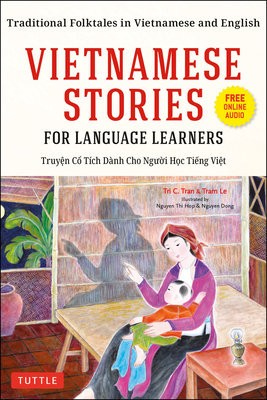 Vietnamese Stories for Language Learners, Traditional Folktales in Vietnamese and English (Free Online Audio)
