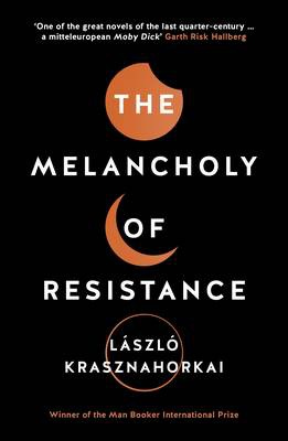 Melancholy of Resistance, Winner of the Nobel Prize in Literature 2025