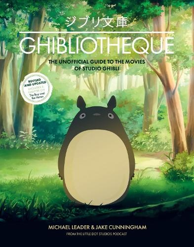 Ghibliotheque, The Unofficial Guide to the Movies of Studio Ghibli