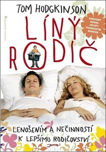 Levně Líný rodič - Lenošením a nečinností k lepšímu rodičovství!