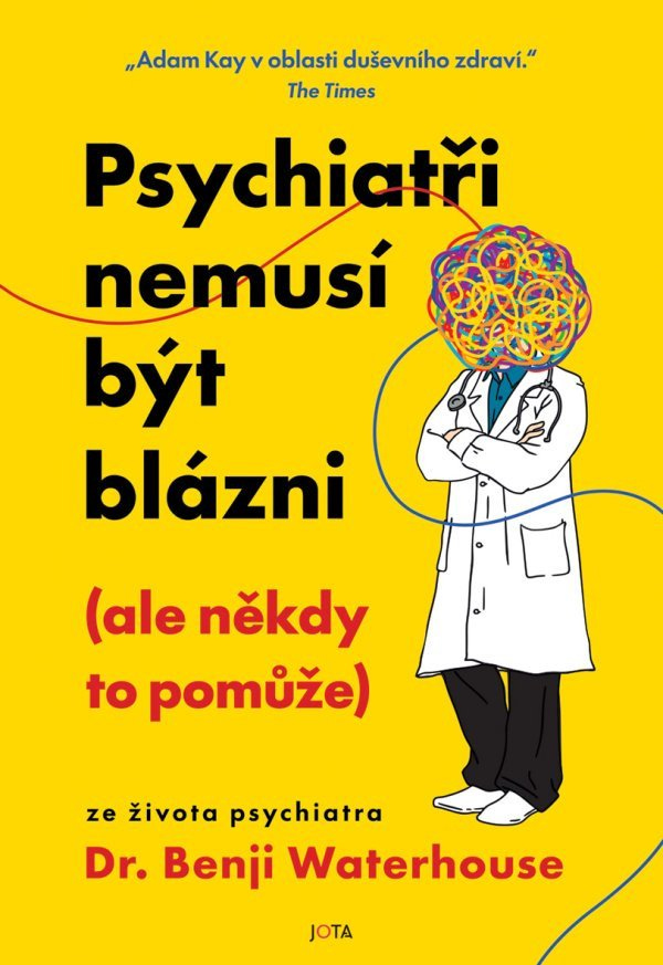 Levně Psychiatři nemusí být blázni (ale někdy to pomůže)