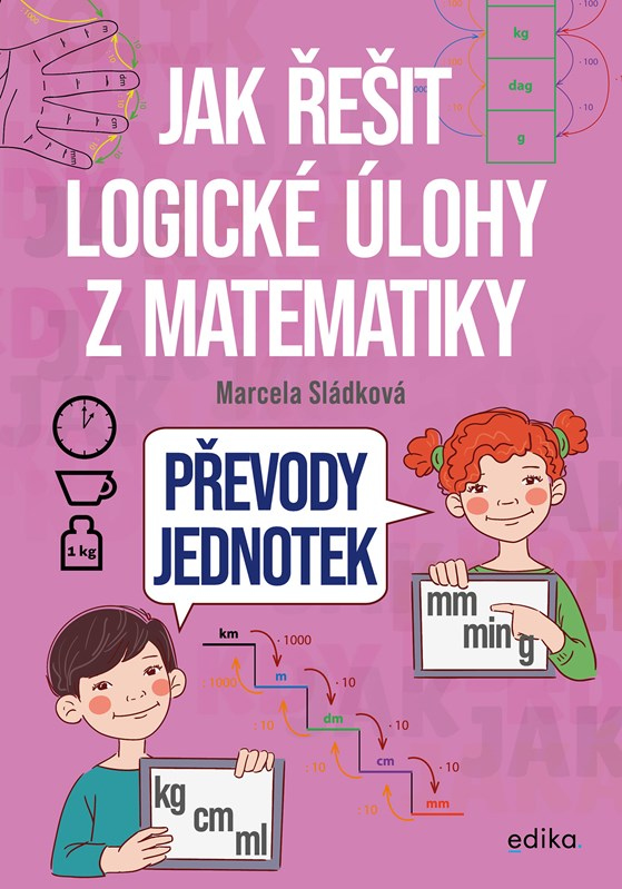 Levně Jak řešit logické úlohy z matematiky: Převody jednotek