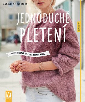 Levně Jednoduché pletení - Vlastnoručně upletené trendy modely