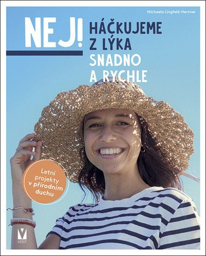 Levně Háčkujeme z lýka – Snadno a rychle