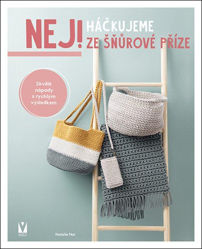 Levně Háčkujeme ze šňůrové příze