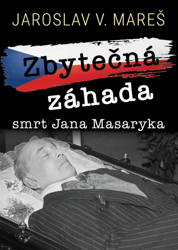 Levně Zbytečná záhada – Smrt Jana Masaryka