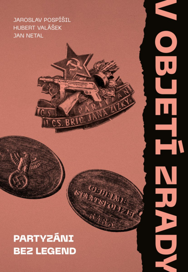 V objetí zrady - Partyzáni bez legend