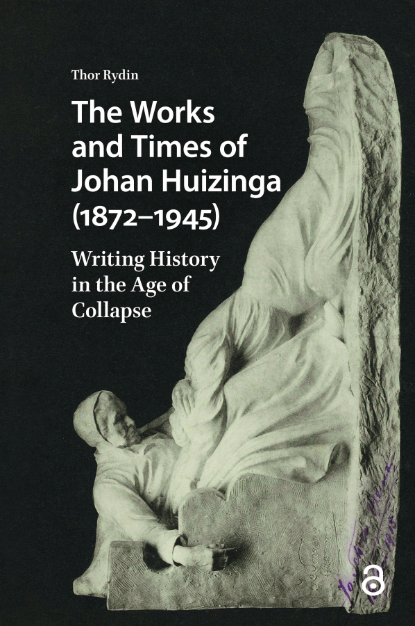 Works and Times of Johan Huizinga (1872–1945) Taylor & Francis