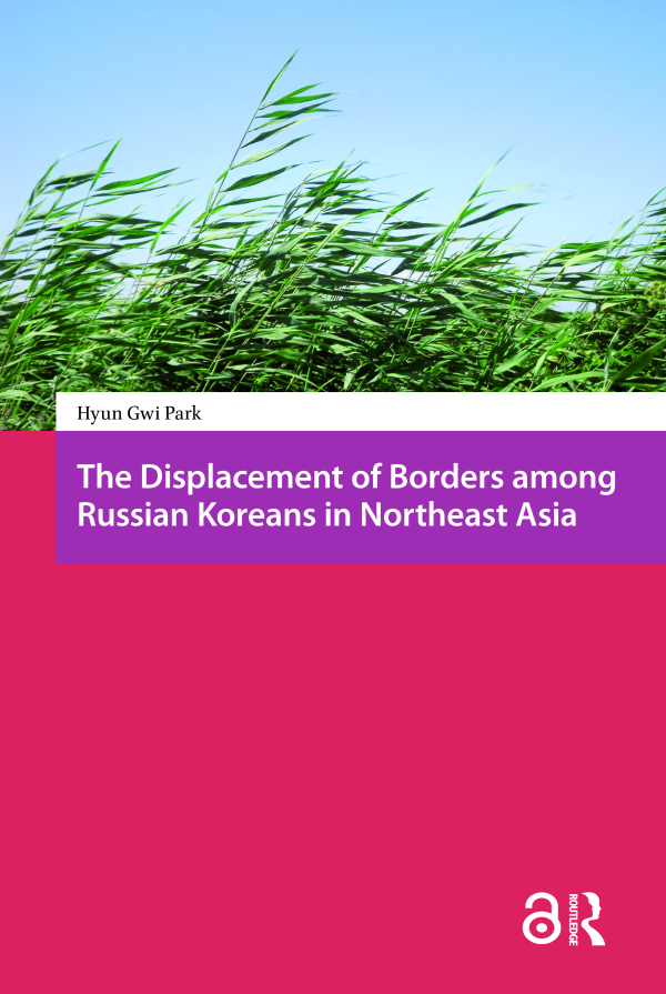 Levně Displacement of Borders among Russian Koreans in Northeast Asia