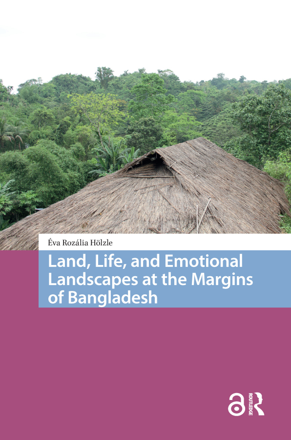 Levně Land, Life, and Emotional Landscapes at the Margins of Bangladesh