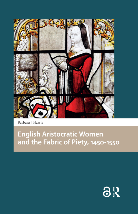 Levně English Aristocratic Women and the Fabric of Piety, 1450-1550