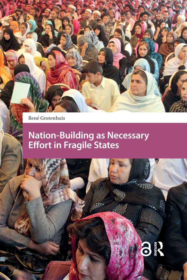 Nation-Building as Necessary Effort in Fragile States Taylor & Francis