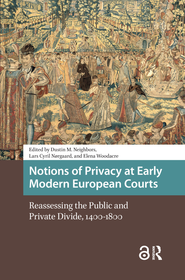 Levně Notions of Privacy at Early Modern European Courts