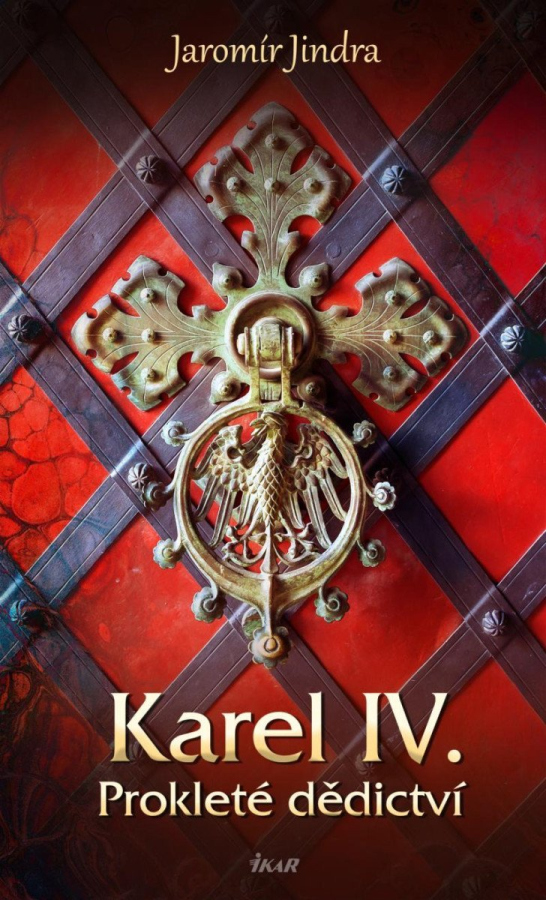 Levně Karel IV. – Prokleté dědictví