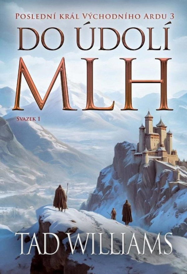 Levně Poslední král Východního Ardu 3: Do údolí mlh - 1. svazek