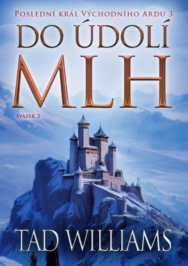 Levně Poslední král Východního Ardu 3: Do údolí mlh - 2. svazek